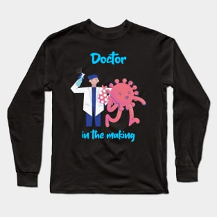 Doctor in the making D-1 Long Sleeve T-Shirt